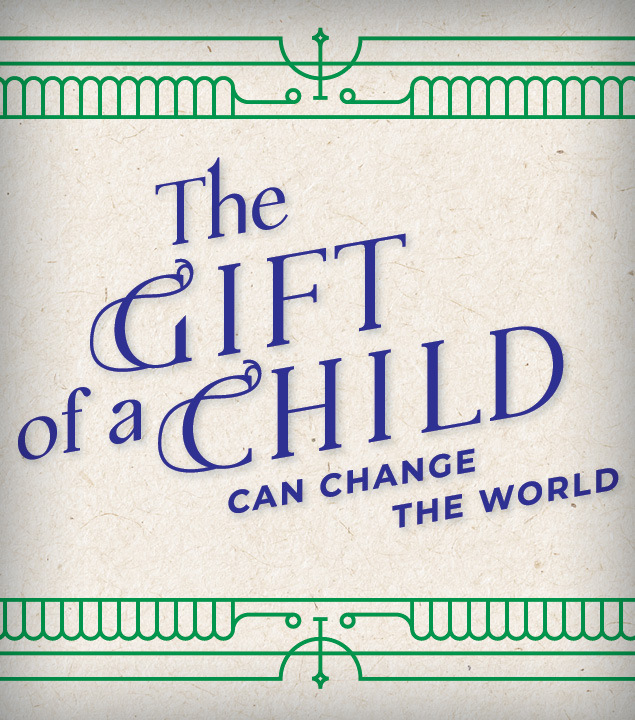 The Gift of a Child Can Change the World
Christmas Catalog
